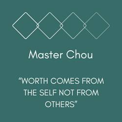 Worth comes from the Self - Master Chou